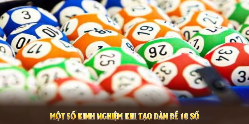 Một số kinh nghiệm khi tạo dàn đề 10 số từ 789BET